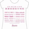 T-shirt Je Suis Une Brodeuse - Taille S